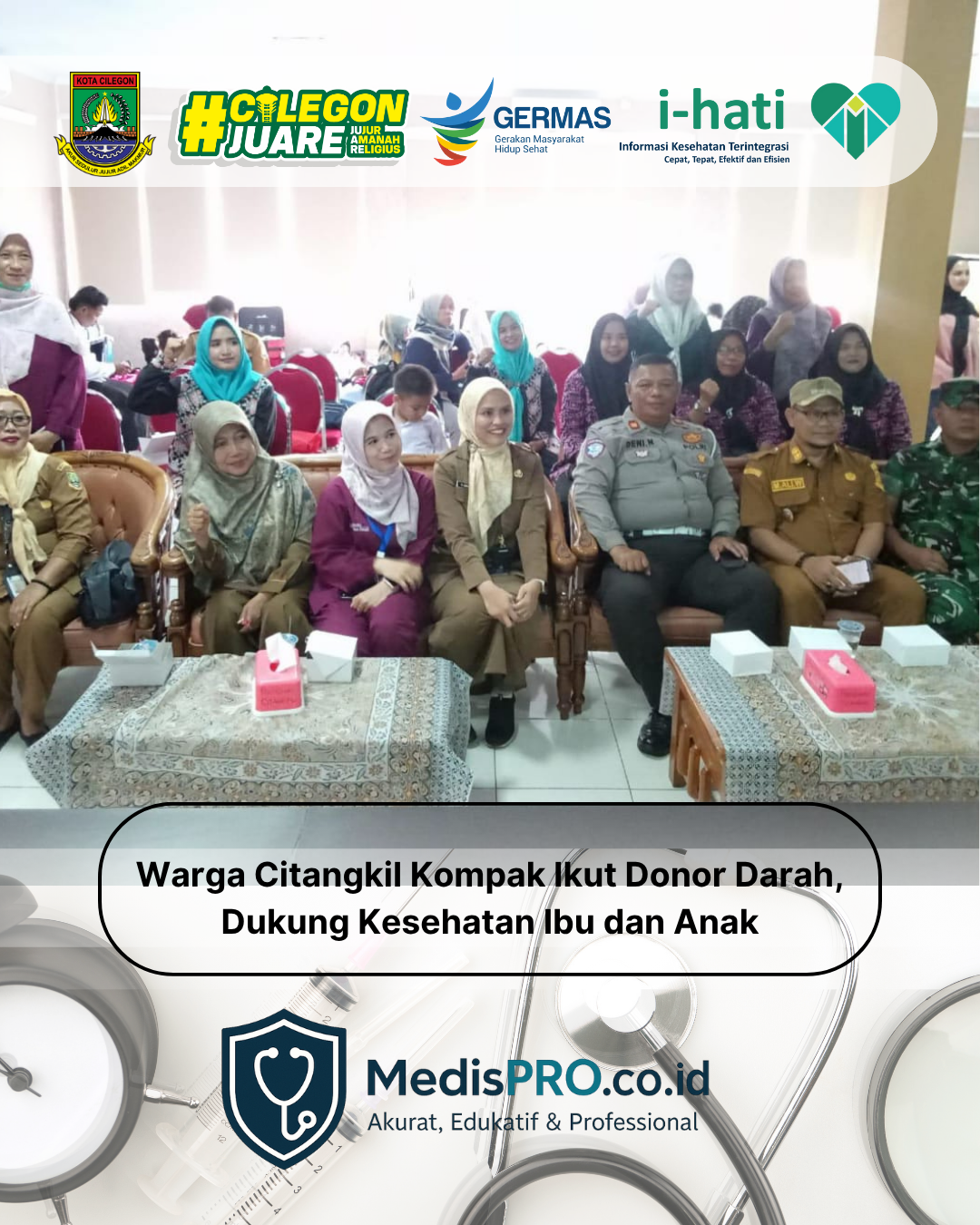Warga Citangkil Kompak Ikut Donor Darah, Dukung Kesehatan Ibu dan Anak