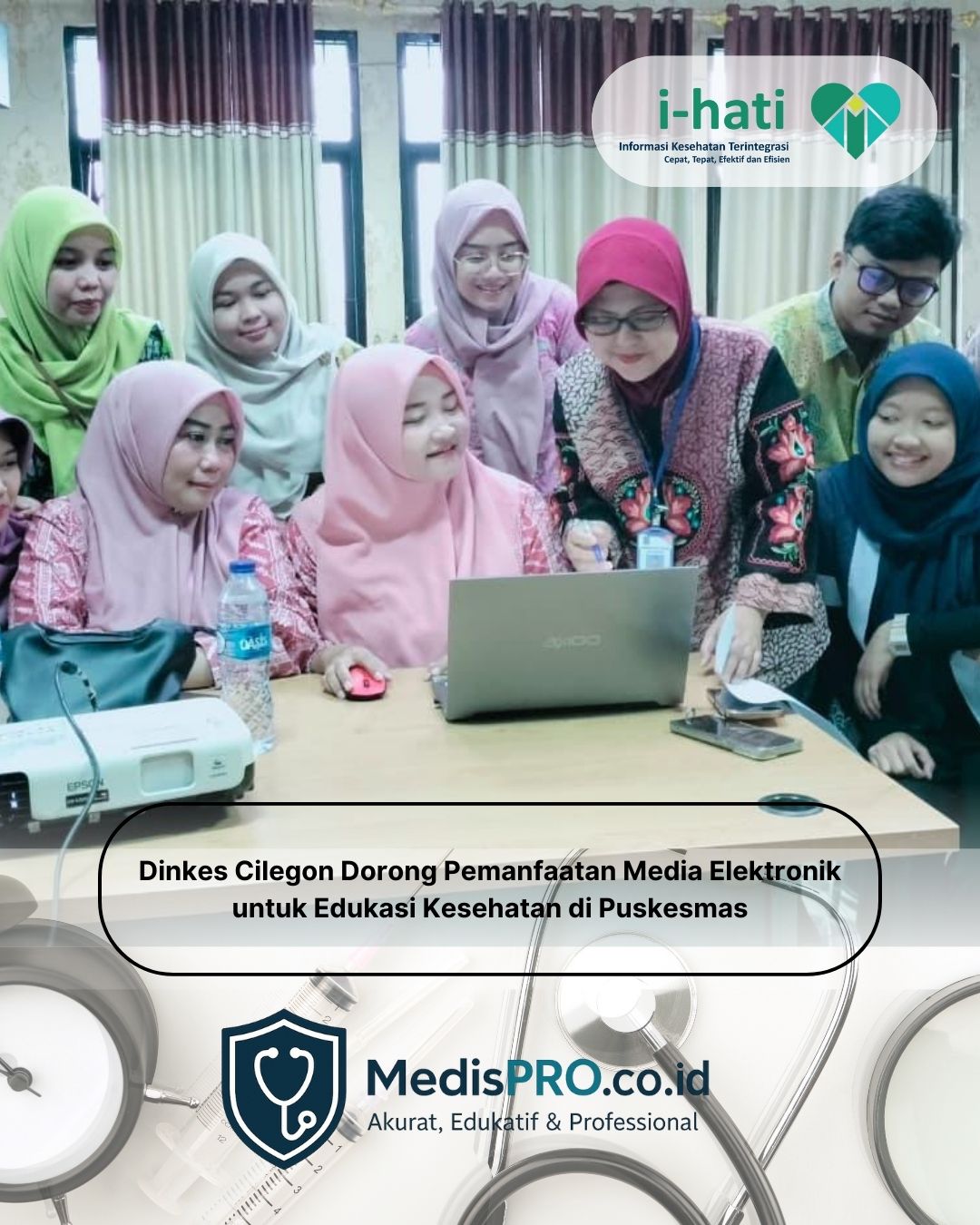 Dinkes Cilegon Dorong Pemanfaatan Media Elektronik untuk Edukasi Kesehatan di Puskesmas